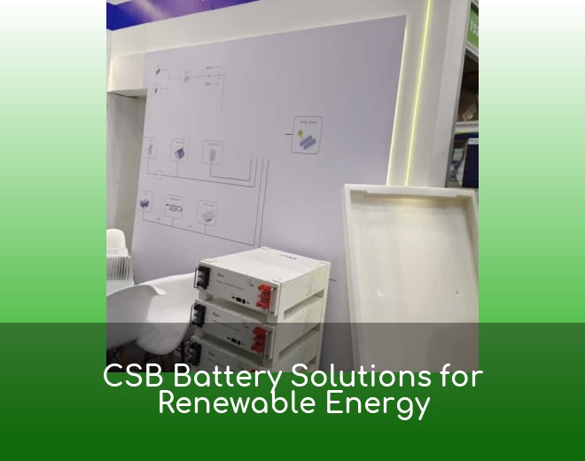CSB Battery Solutions for Renewable Energy